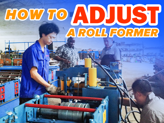 How to adjust roll forming machine.jpg
